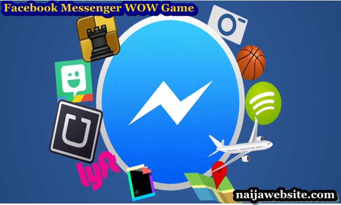 Facebook Messenger WOW Game