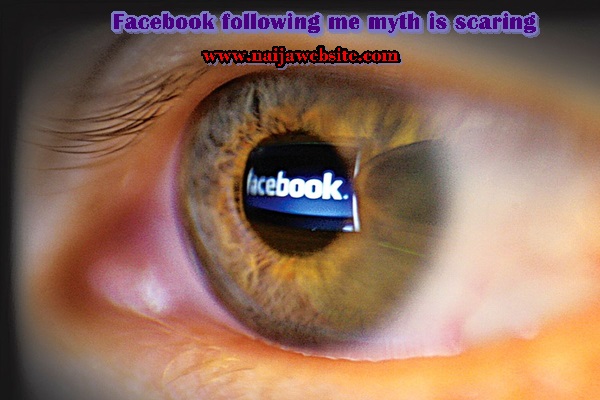 Facebook following me myth is scaring