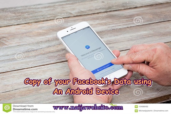 Copy of your Facebook’s Data using an Android Device