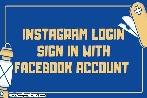 Instagram Sign In With Facebook Account